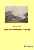 Die Musik und die Inszenierung