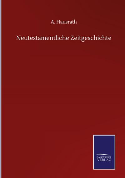 Neutestamentliche Zeitgeschichte