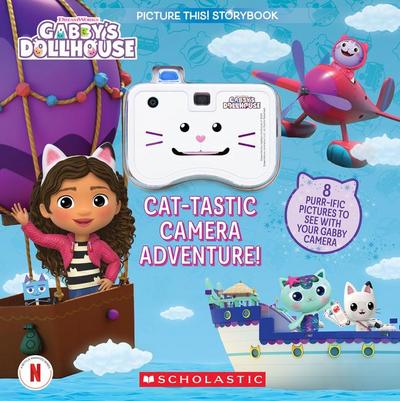 Cat-Tastic Camera Adventure! (Gabby’s Dollhouse) a Picture This! Storybook