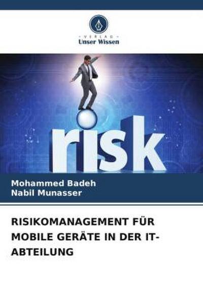RISIKOMANAGEMENT FÜR MOBILE GERÄTE IN DER IT-ABTEILUNG