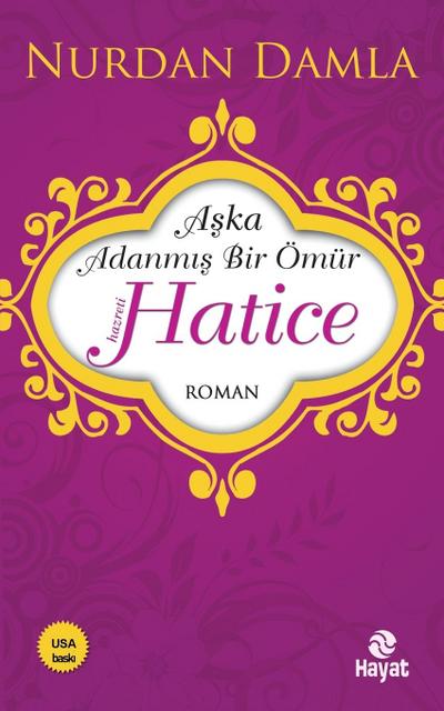 Hz. Hatice - Aska Adanmis Bir Ömür