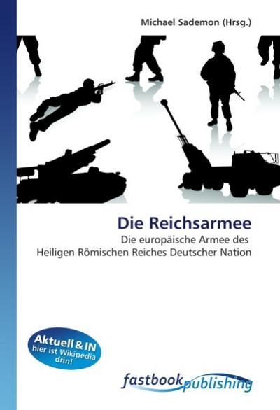 Die Reichsarmee - Michael Sademon