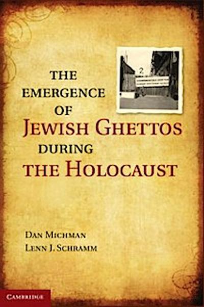 Emergence of Jewish Ghettos during the Holocaust