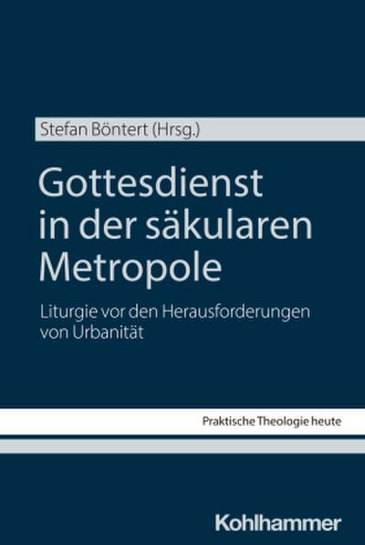 Gottesdienst in der säkularen Metropole