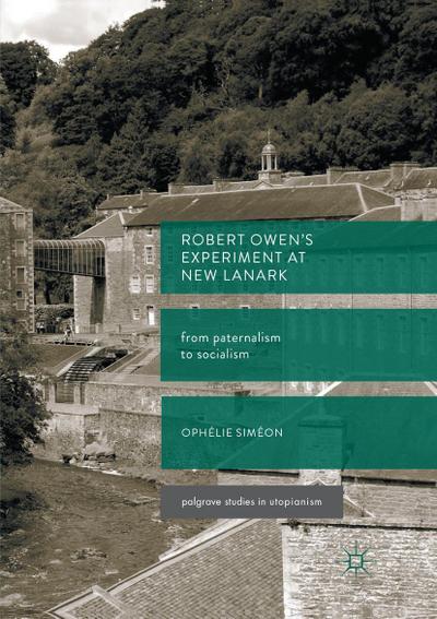 Robert Owen’s  Experiment at New Lanark