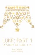 Luke: Part 1