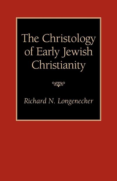 The Christology of Early Jewish Christianity