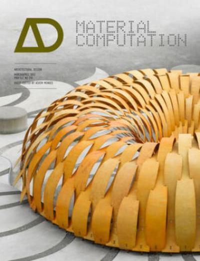 Material Computation - Higher Integration in Morphogenetic Design Architectural Design