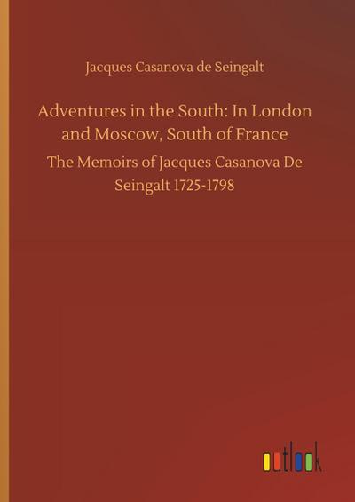 Adventures in the South: In London and Moscow, South of France