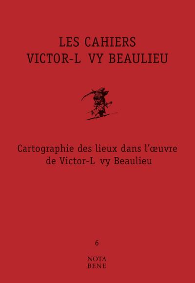 Les Cahiers Victor-Levy Beaulieu, numero 6