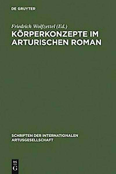 Körperkonzepte im Arturischen Roman