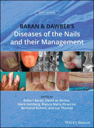 Baran and Dawber’s Diseases of the Nails and their Management