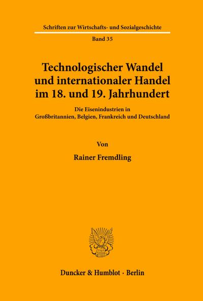 Technologischer Wandel und internationaler Handel im 18. und19. Jahrhundert.