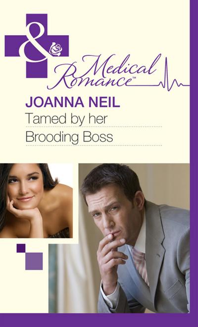 Tamed By Her Brooding Boss (Mills & Boon Medical)