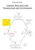 Chemie, Biologie und Toxikologie des Glyphosats