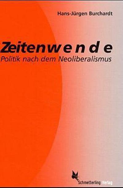 Zeitenwende: Politik nach dem Neoliberalismus