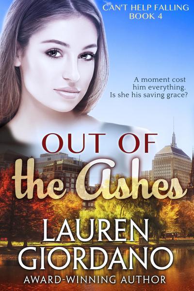 Out of the Ashes (Can’t Help Falling, #4)