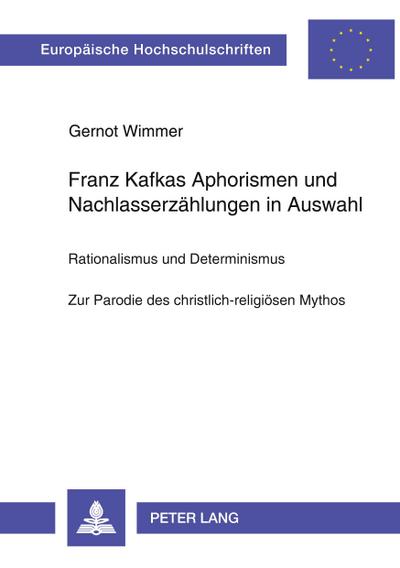Franz Kafkas Aphorismen und Nachlasserzählungen in Auswahl