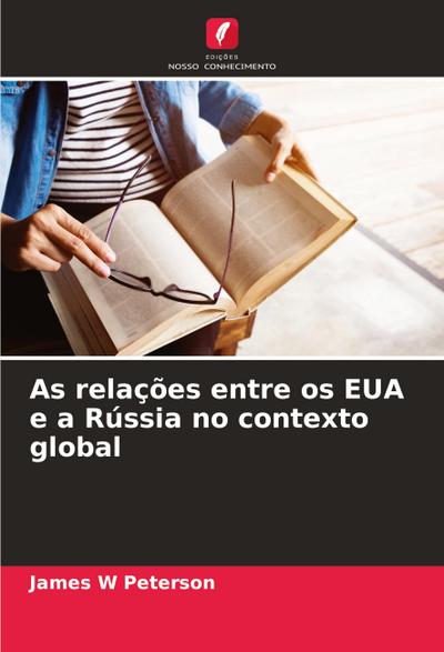 As relações entre os EUA e a Rússia no contexto global