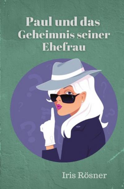 Paul und das Geheimnis seiner Ehefrau