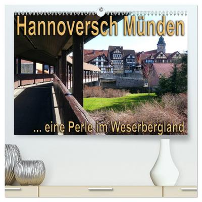 Hannoversch Münden (hochwertiger Premium Wandkalender 2025 DIN A2 quer), Kunstdruck in Hochglanz