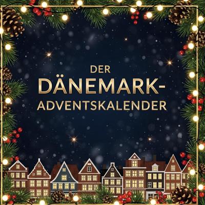 Der Dänemark-Adventskalender