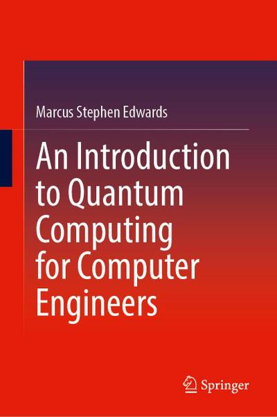 An Introduction to Quantum Computing for Computer Engineers