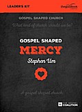 Gospel Shaped Mercy - Leader’s Kit