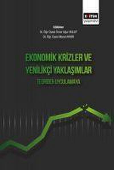 Ekonomik Krizler Ve Yenilikci Yaklasimlar Teoriden Uygulamaya