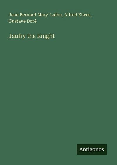 Jaufry the Knight