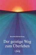 Der geistige Weg zum Überleben