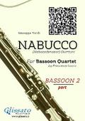 Bassoon 2 part of "Nabucco" overture for Bassoon Quartet