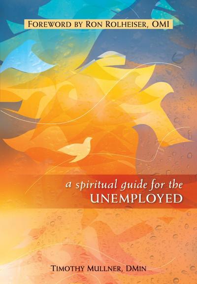 A Spiritual Guide for the Unemployed