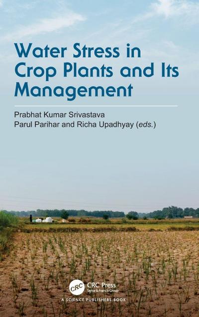 Water Stress in Crop Plants and Its Management