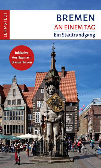 Bremen an einem Tag