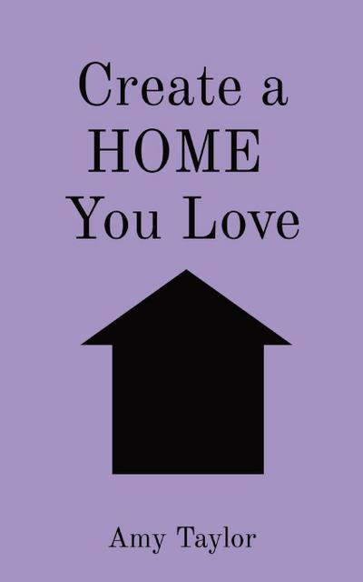 Create a HOME  You Love