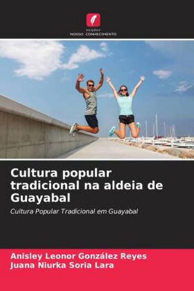 Cultura popular tradicional na aldeia de Guayabal