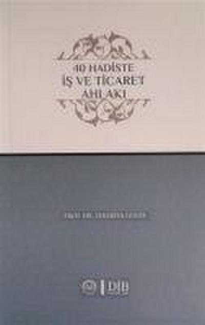 40 Hadiste Is ve Ticaret Ahlaki