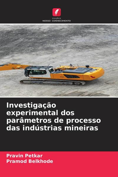 Investigação experimental dos parâmetros de processo das indústrias mineiras