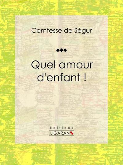 Quel amour d’enfant !