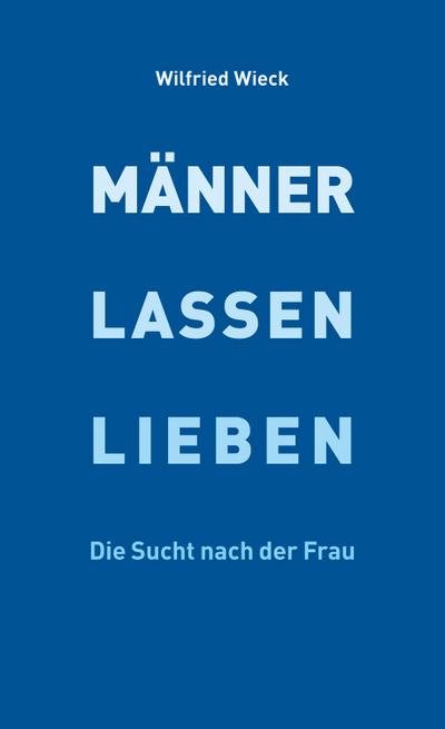 Männer lassen lieben