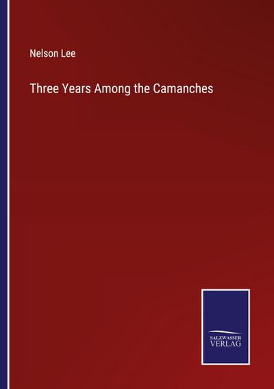 Three Years Among the Camanches