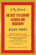 (My Version)   the Best 17Th Century Alabama and Mississippi  Black Cooks
