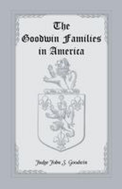 The Goodwin Families in America