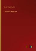 California ’46 to ’88