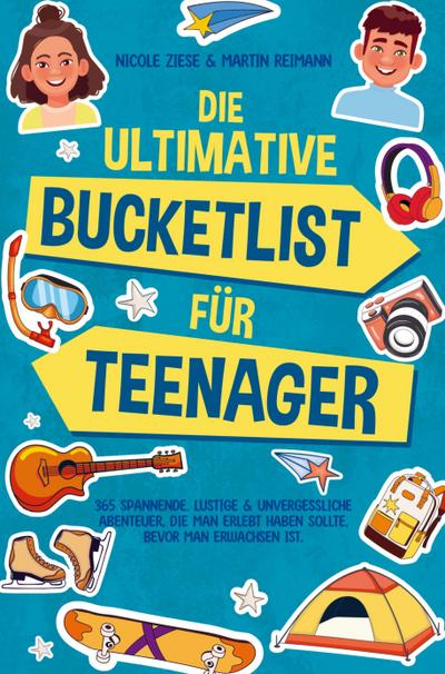 Die ultimative Bucketlist für Teenager