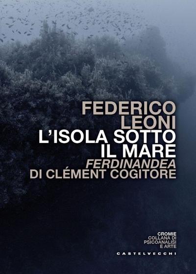 L’ isola sotto il mare. Ferdinandea di Clément Cogitore