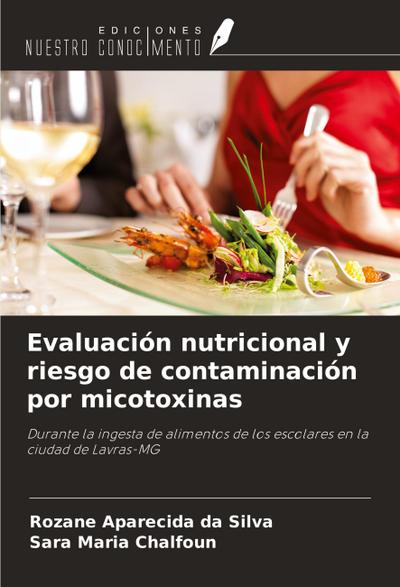 Evaluación nutricional y riesgo de contaminación por micotoxinas