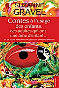 Contes a l’usage des enfants, des adultes qui ont une ame d’enfants...