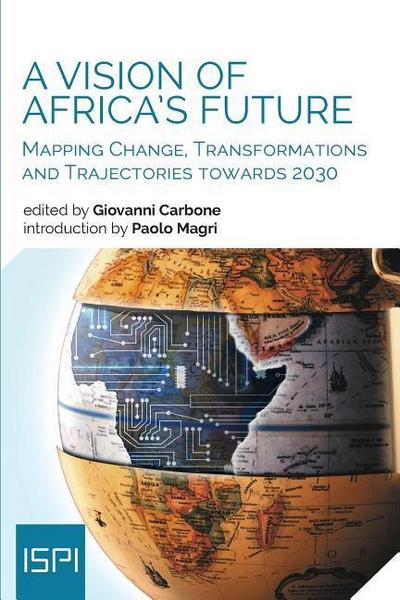 A Vision of Africa’s Future: Mapping Change, Transformations and Trajectories towards 2030